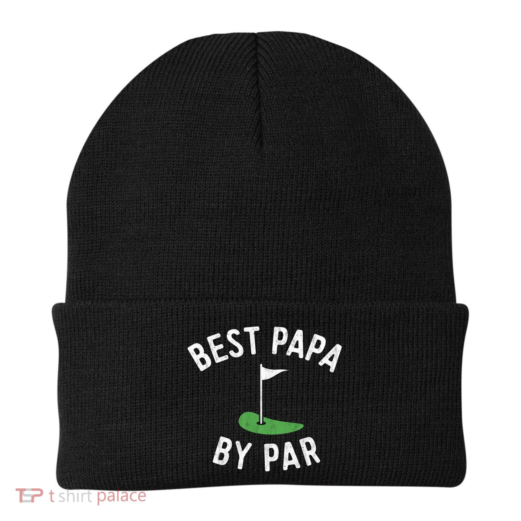 Best Papa By Par Golf Meaningful Gift Grandpa Fathers Day Gift Beanie