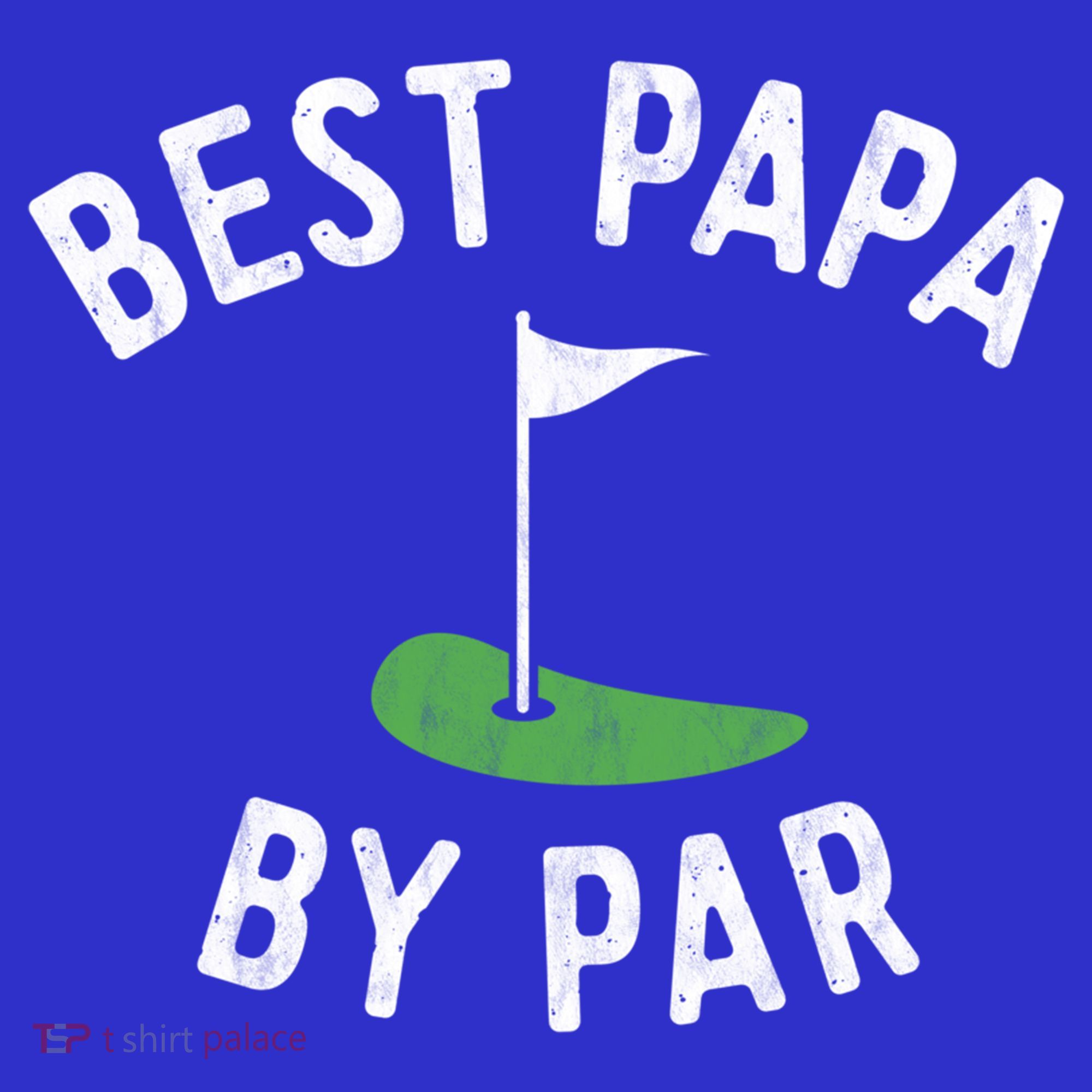 Best Papa By Par Golf Meaningful Gift Grandpa Fathers Day Gift Sweatshirt