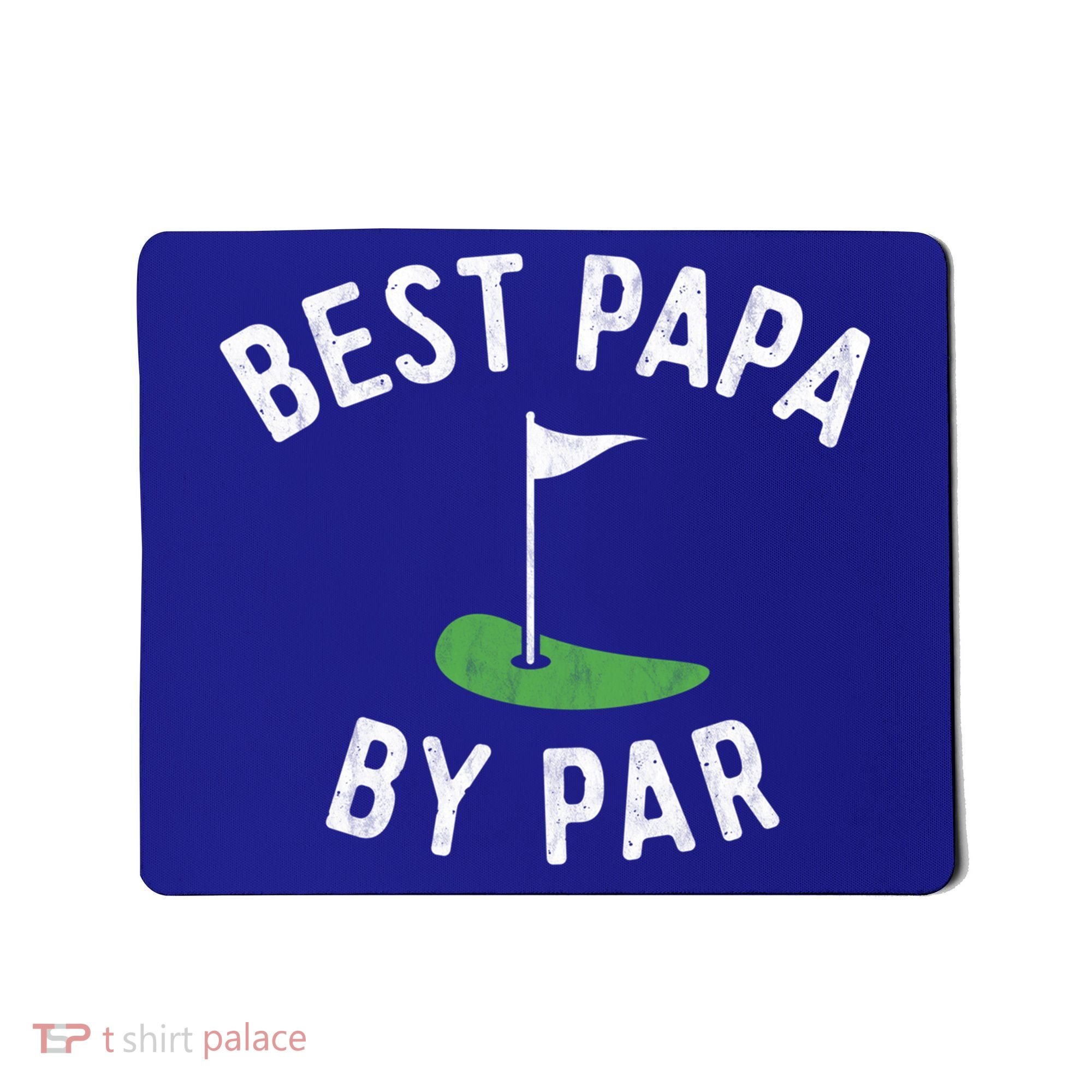 Best Papa By Par Golf Meaningful Gift Grandpa Fathers Day Gift Mousepad
