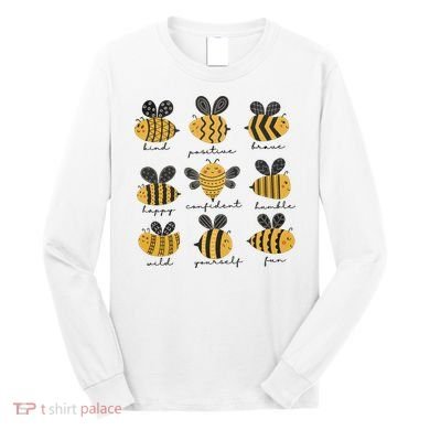 Bee Positivity Bee Lover Beekeeper Bee Happy Long Sleeve Shirt