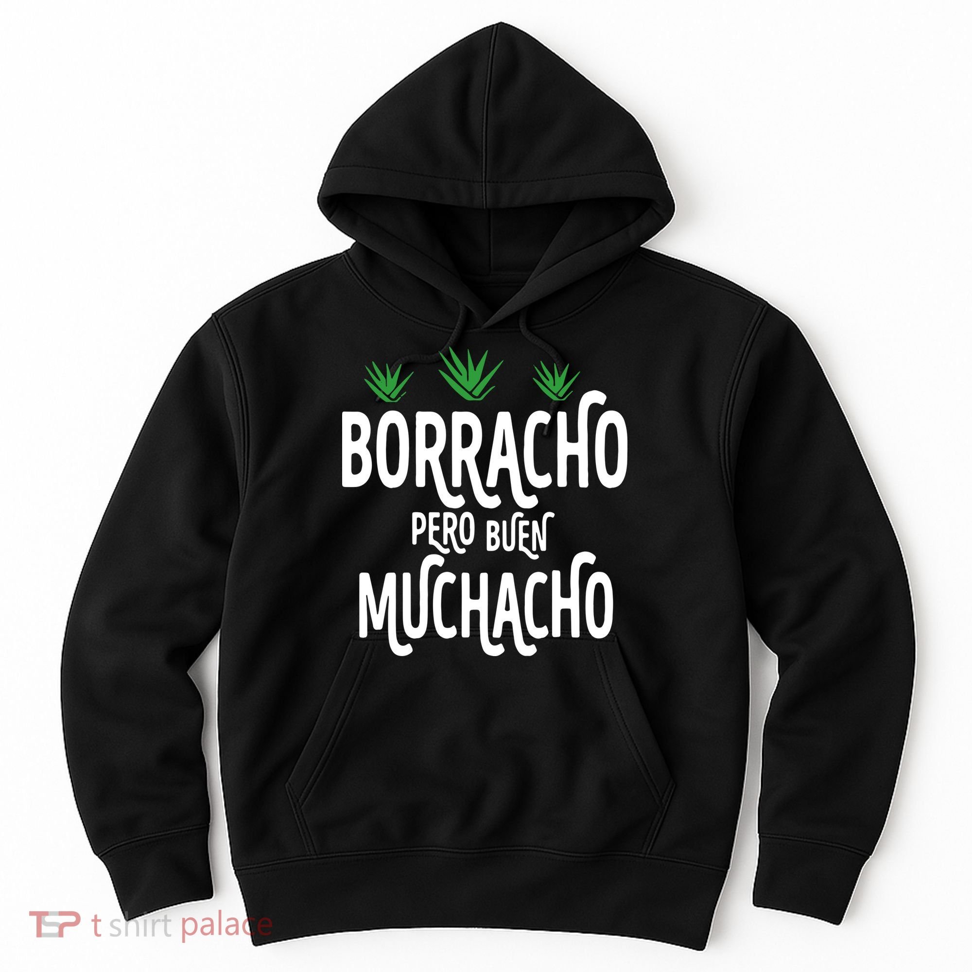 Borracho Pero Buen Muchacho Hoodie