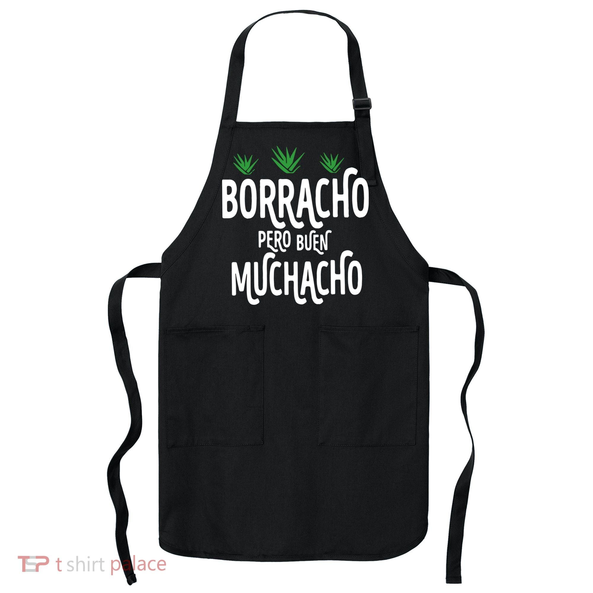 Borracho Pero Buen Muchacho Apron