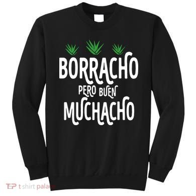 Borracho Pero Buen Muchacho Sweatshirt