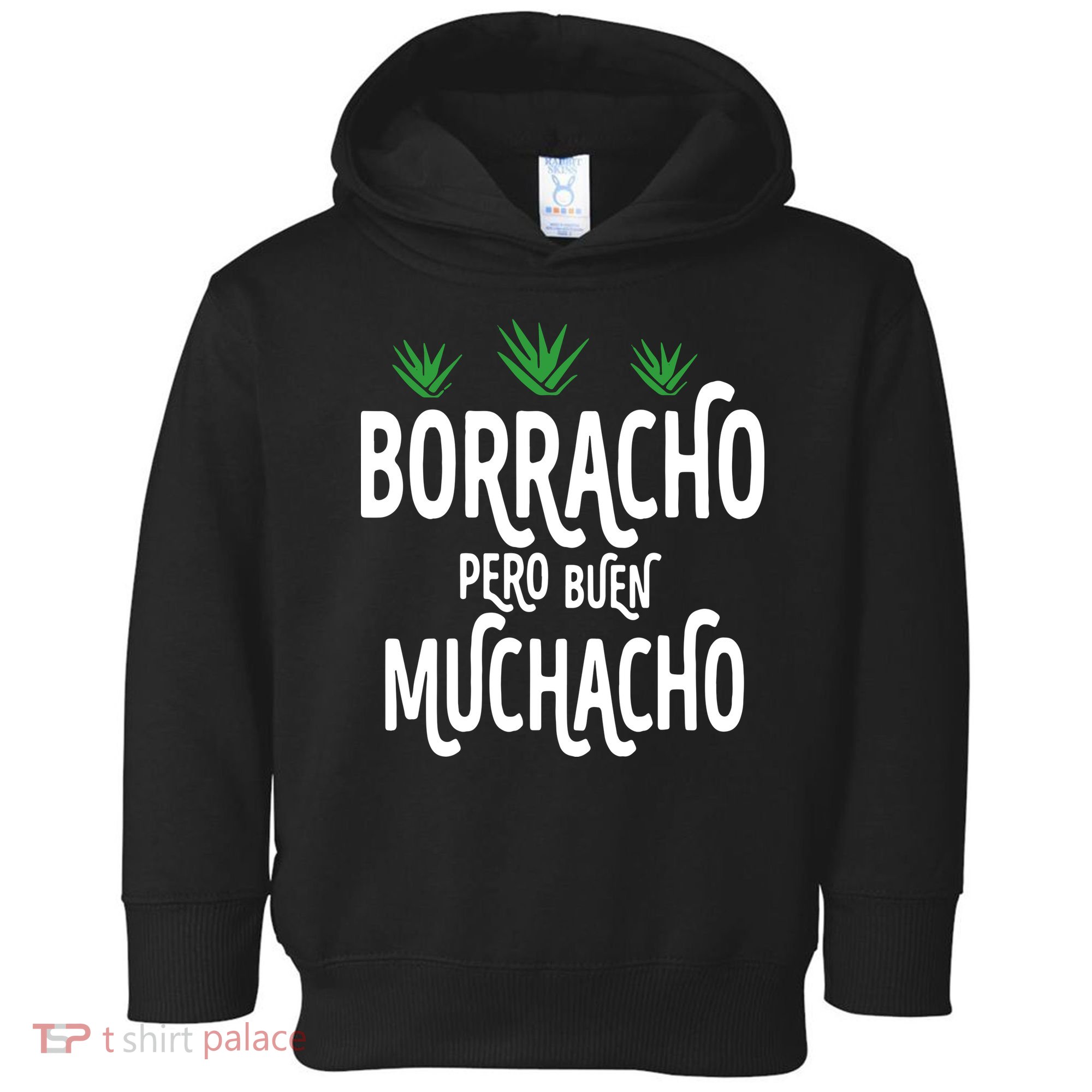 Borracho Pero Buen Muchacho Toddler Hoodie