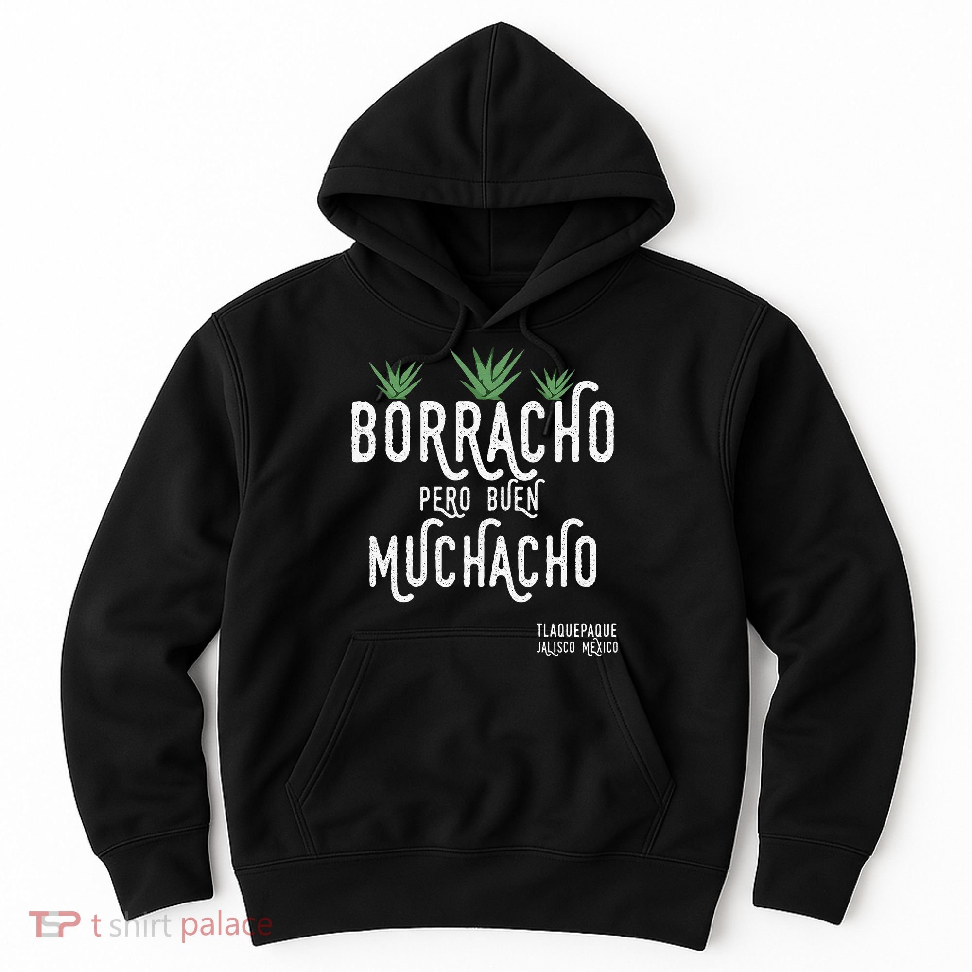 Borracho Pero Buen Muchacho Mexico Saying Hoodie