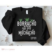 Borracho Pero Buen Muchacho Mexico Saying Sweatshirt thumb 2