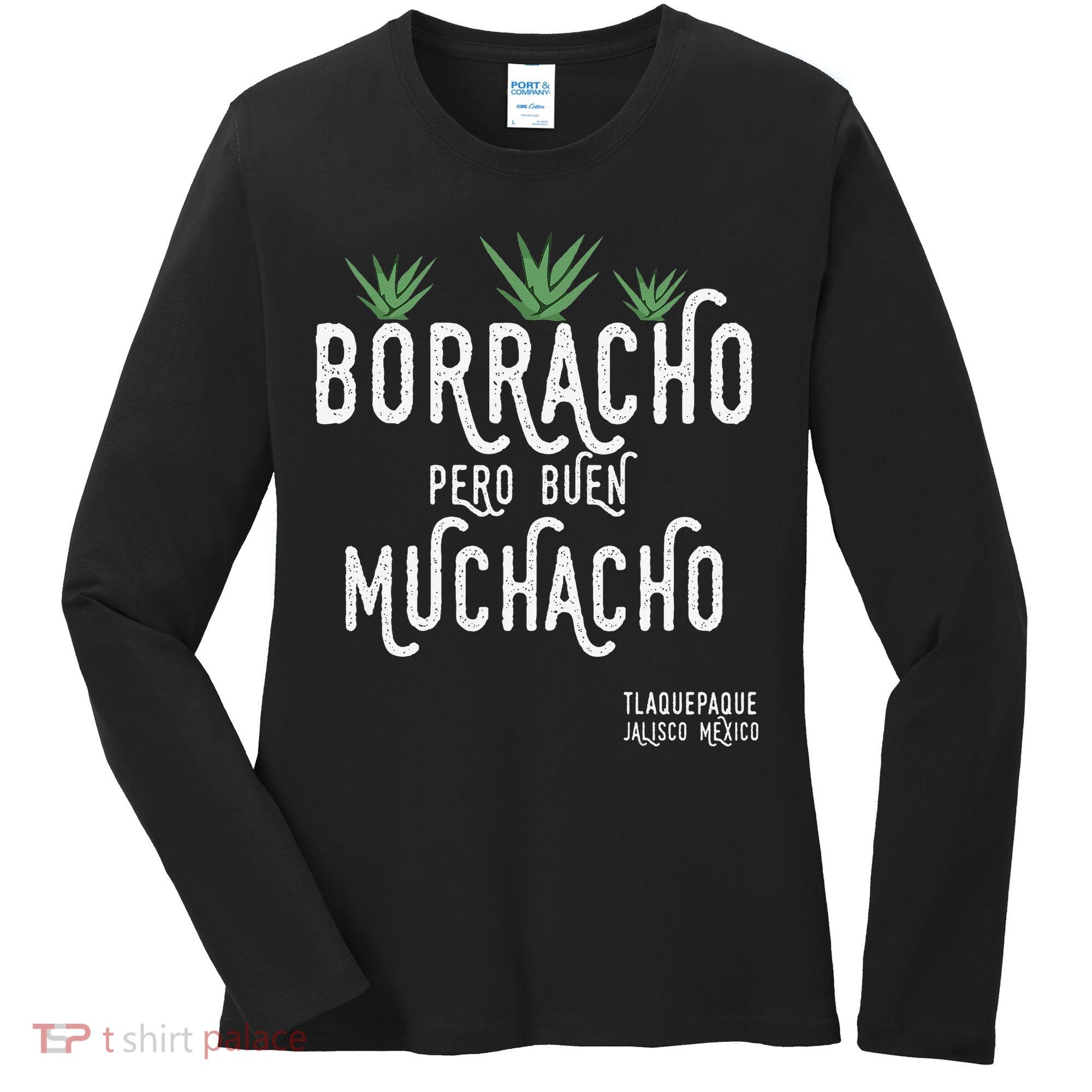 Borracho Pero Buen Muchacho Mexico Saying Women's Long Sleeve Shirt