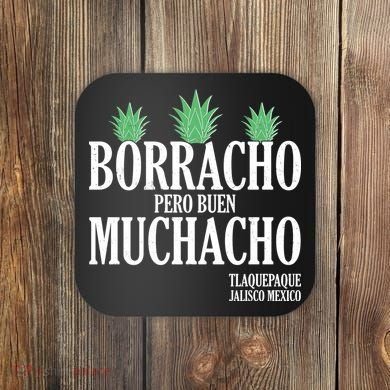 Borracho Pero Buen Muchacho Tlaquepaque Jalisco Mexico Coaster