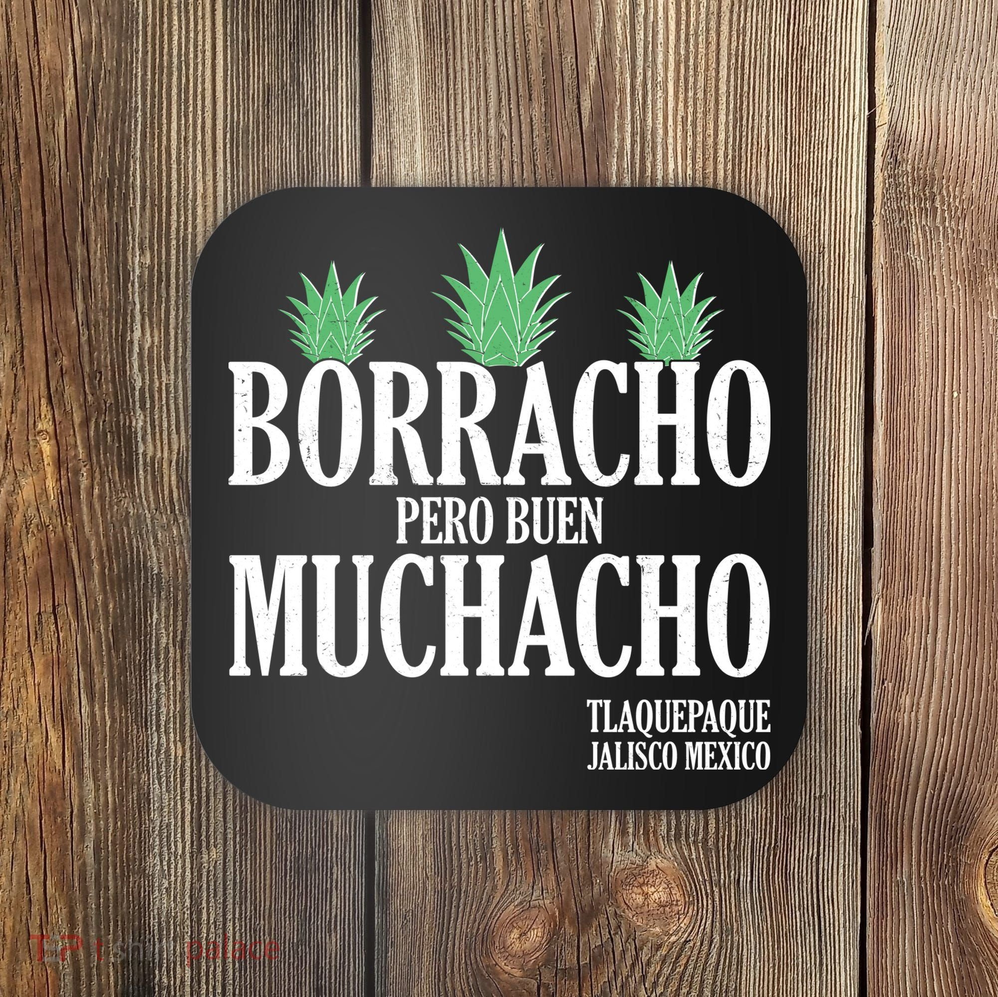 Borracho Pero Buen Muchacho Tlaquepaque Jalisco Mexico Coaster