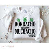 Borracho Pero Buen Muchacho Tlaquepaque Jalisco Mexico Sweatshirt thumb 2