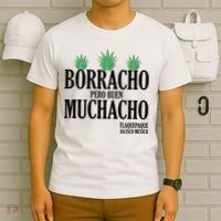 Borracho Pero Buen Muchacho Tlaquepaque Jalisco Mexico T-Shirt thumb 6