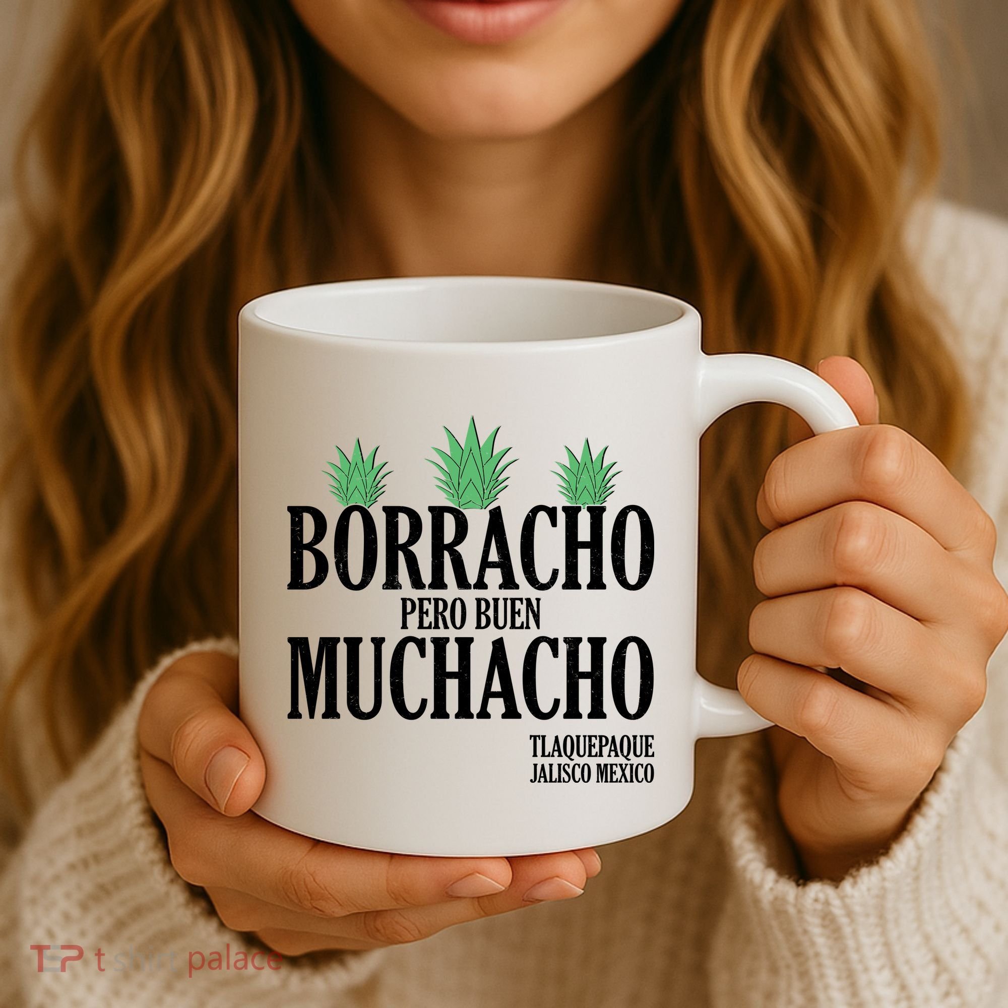 Borracho Pero Buen Muchacho Tlaquepaque Jalisco Mexico Coffee Mug