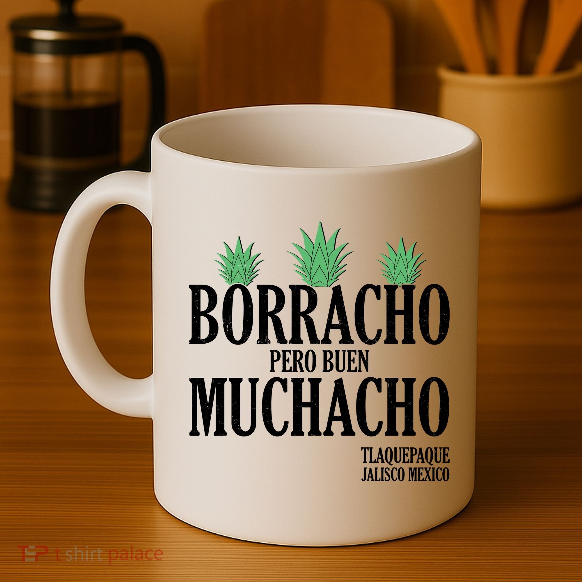Borracho Pero Buen Muchacho Tlaquepaque Jalisco Mexico Coffee Mug