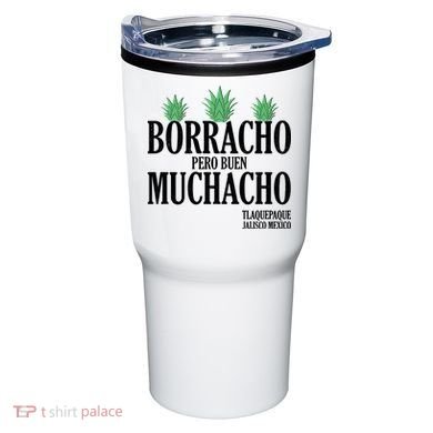 Borracho Pero Buen Muchacho Tlaquepaque Jalisco Mexico Tumbler
