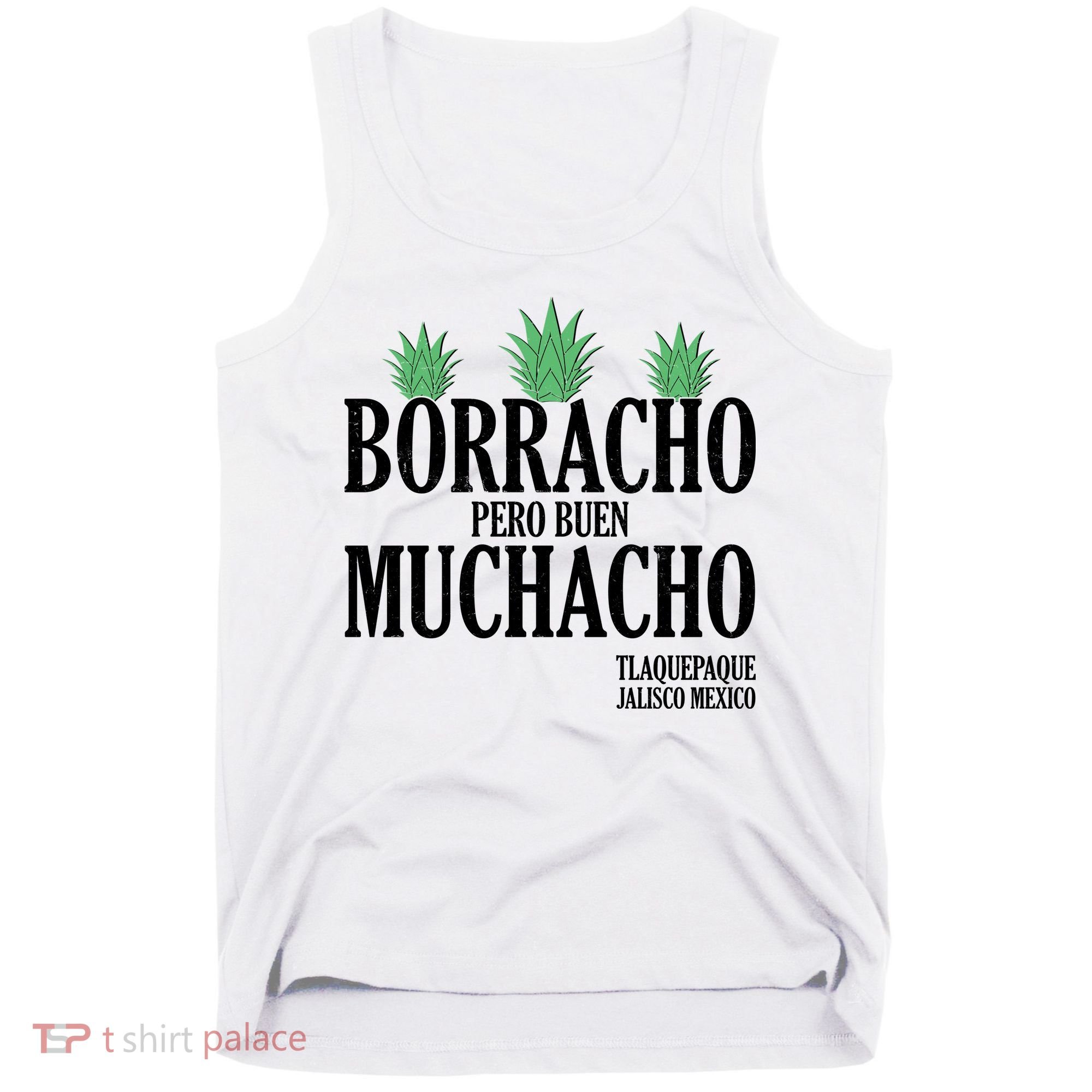 Borracho Pero Buen Muchacho Tlaquepaque Jalisco Mexico Tank Top