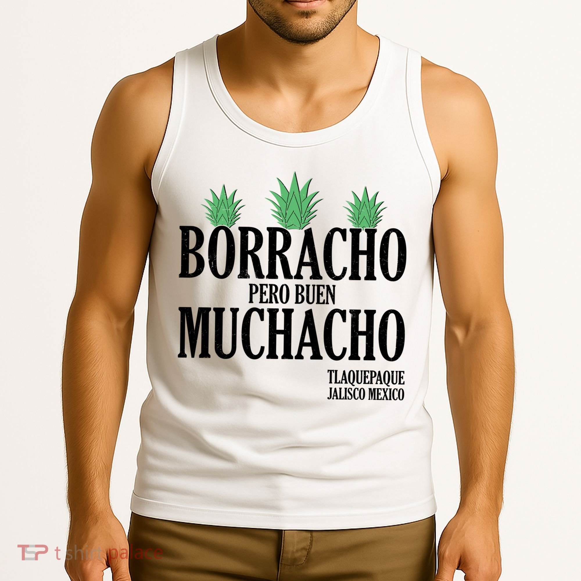 Borracho Pero Buen Muchacho Tlaquepaque Jalisco Mexico Tank Top