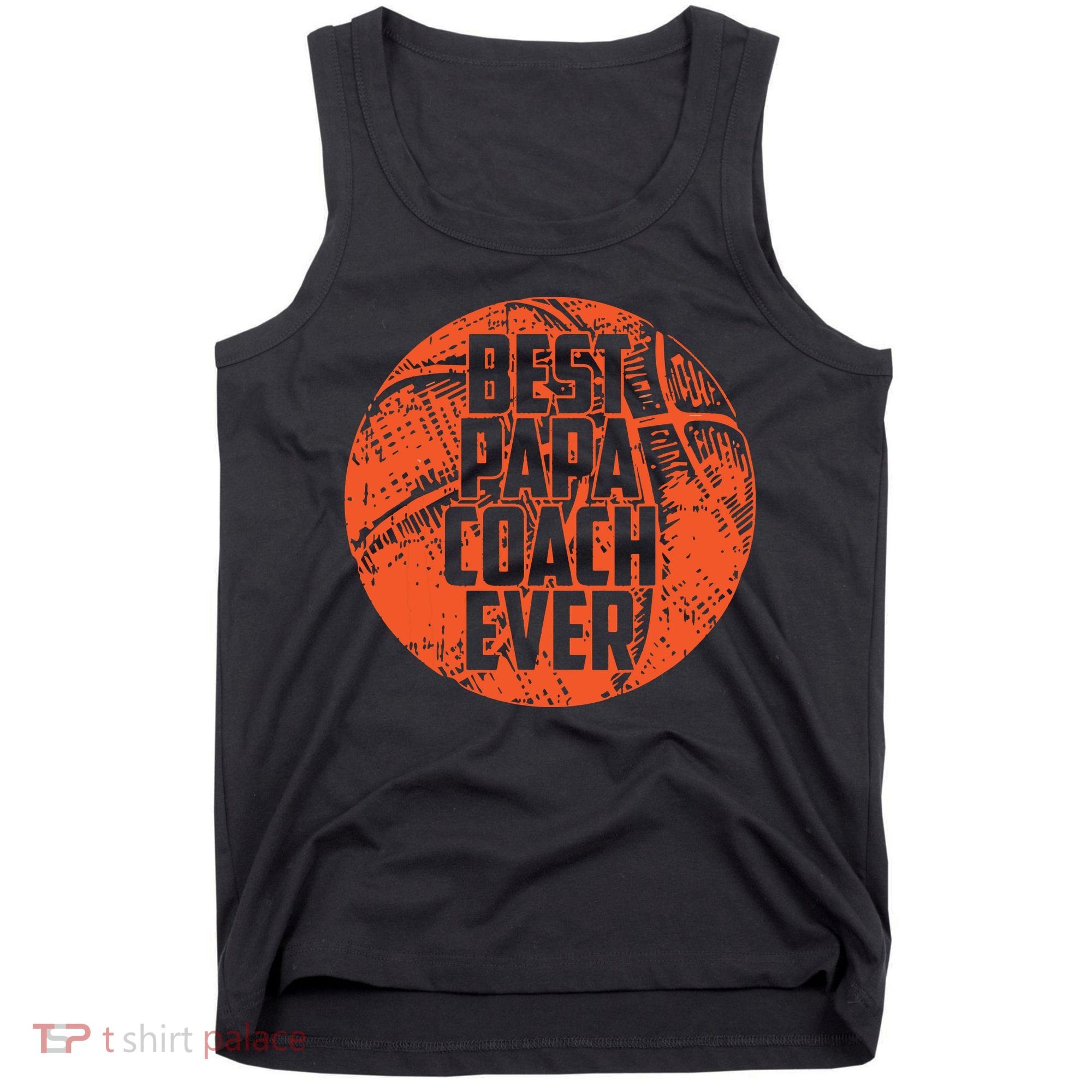 Best Papa Coach Ever Basketball Cool Sports Team Dad Father Tank Top