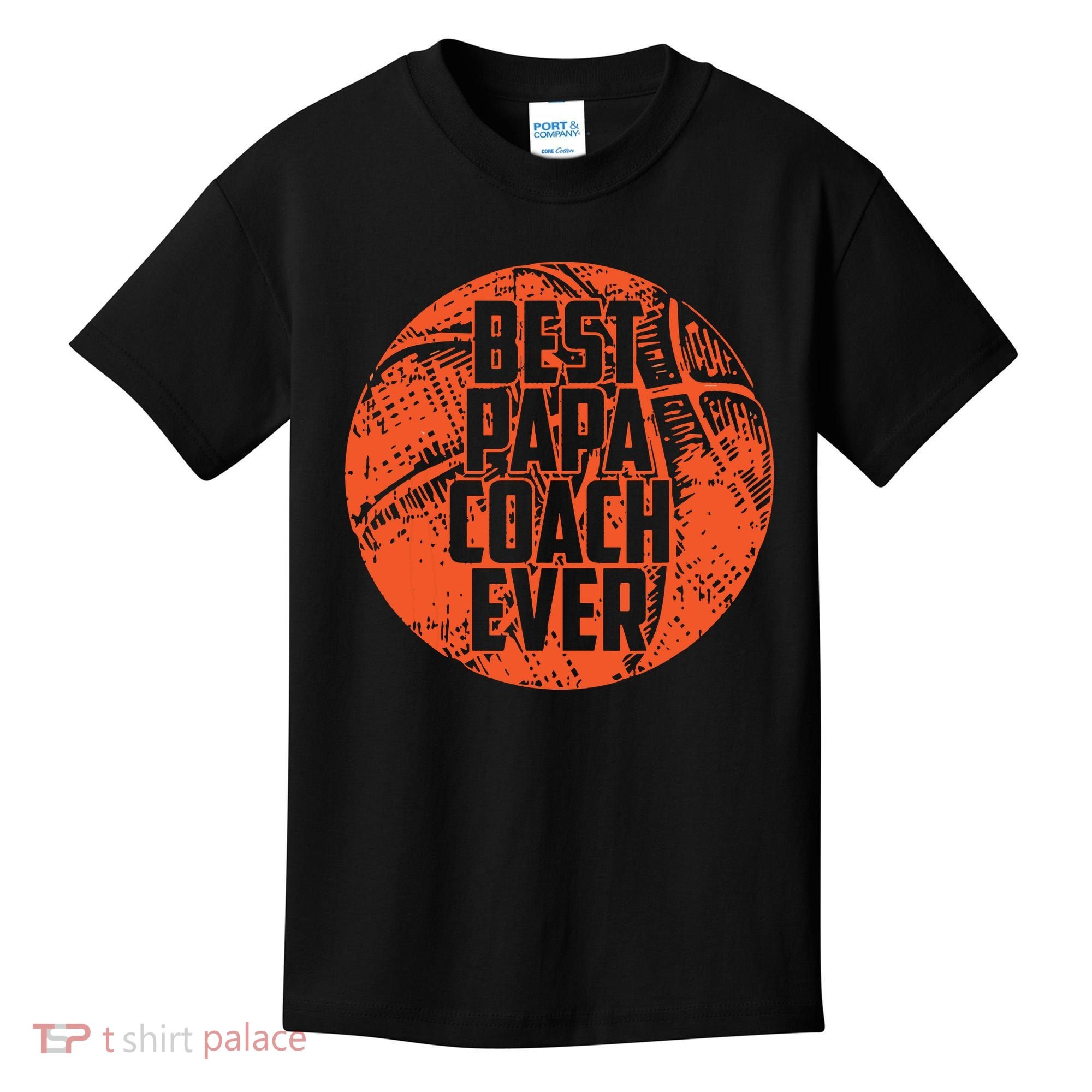 Best Papa Coach Ever Basketball Cool Sports Team Dad Father Kids T-Shirt