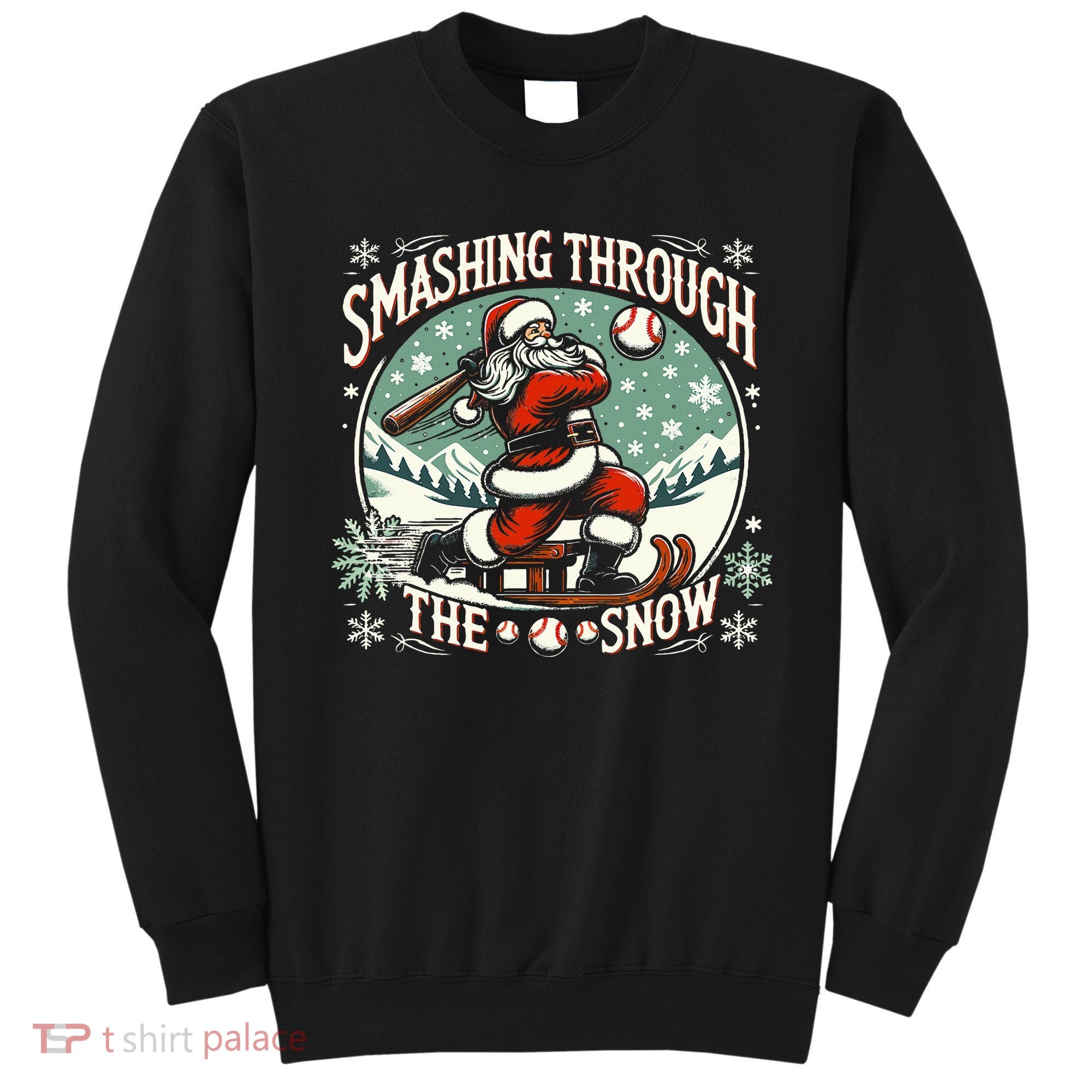 Baseball Player Christmas Santa Smashing Through The Snow  Sweatshirt