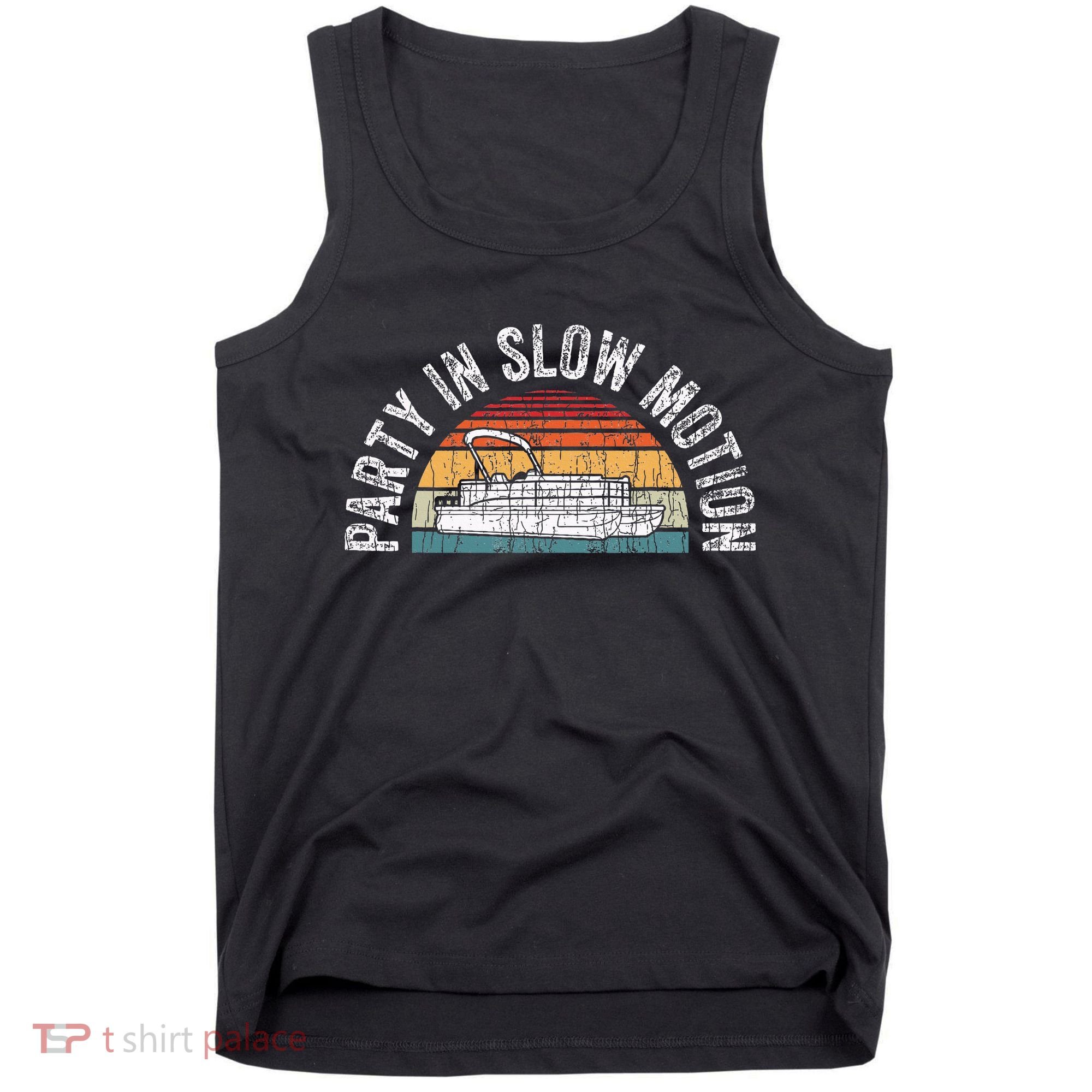 Best Pontoon Captain Gifts Boat Party In Slow Motion Tank Top