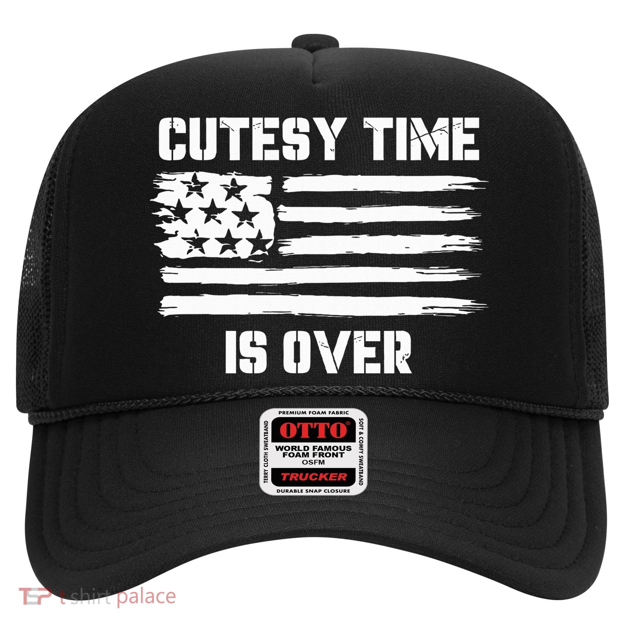 Bold Patriotic Cutesy Time Is Over Hat