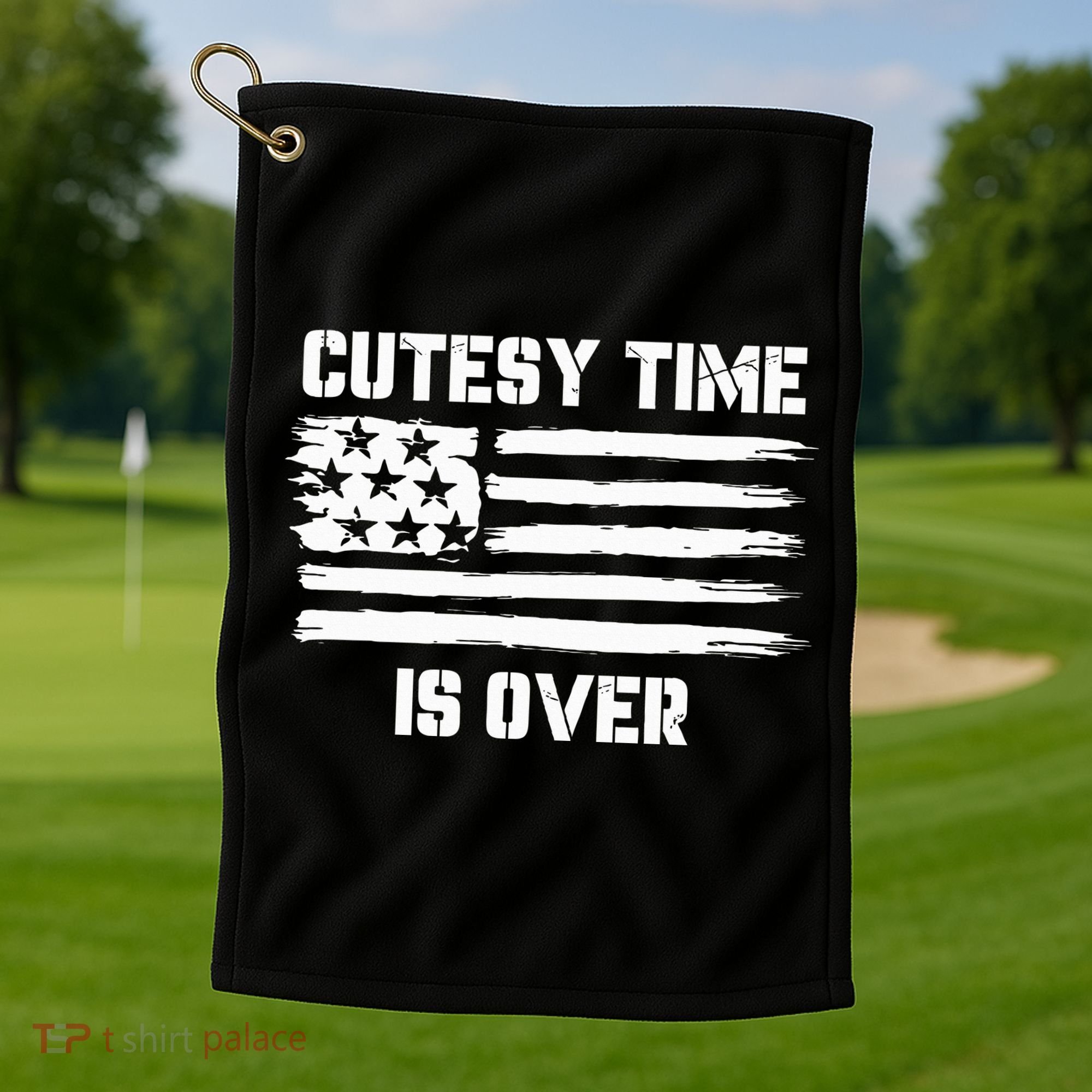 Bold Patriotic Cutesy Time Is Over Golf Towel