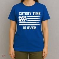 Bold Patriotic Cutesy Time Is Over T-Shirt thumb 4