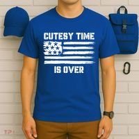 Bold Patriotic Cutesy Time Is Over T-Shirt thumb 6