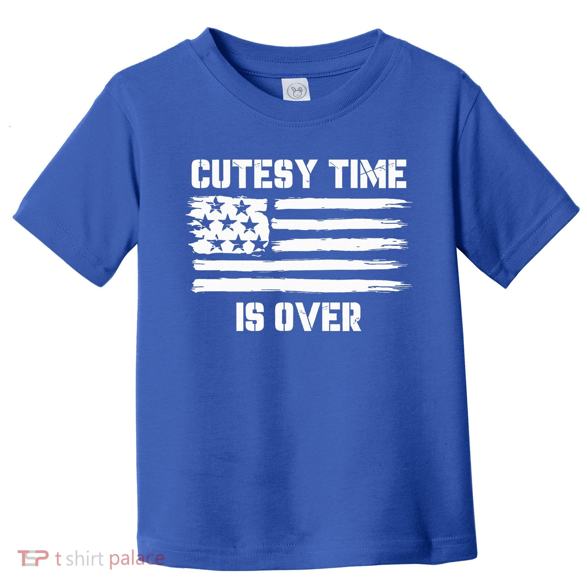 Bold Patriotic Cutesy Time Is Over Toddler T-Shirt