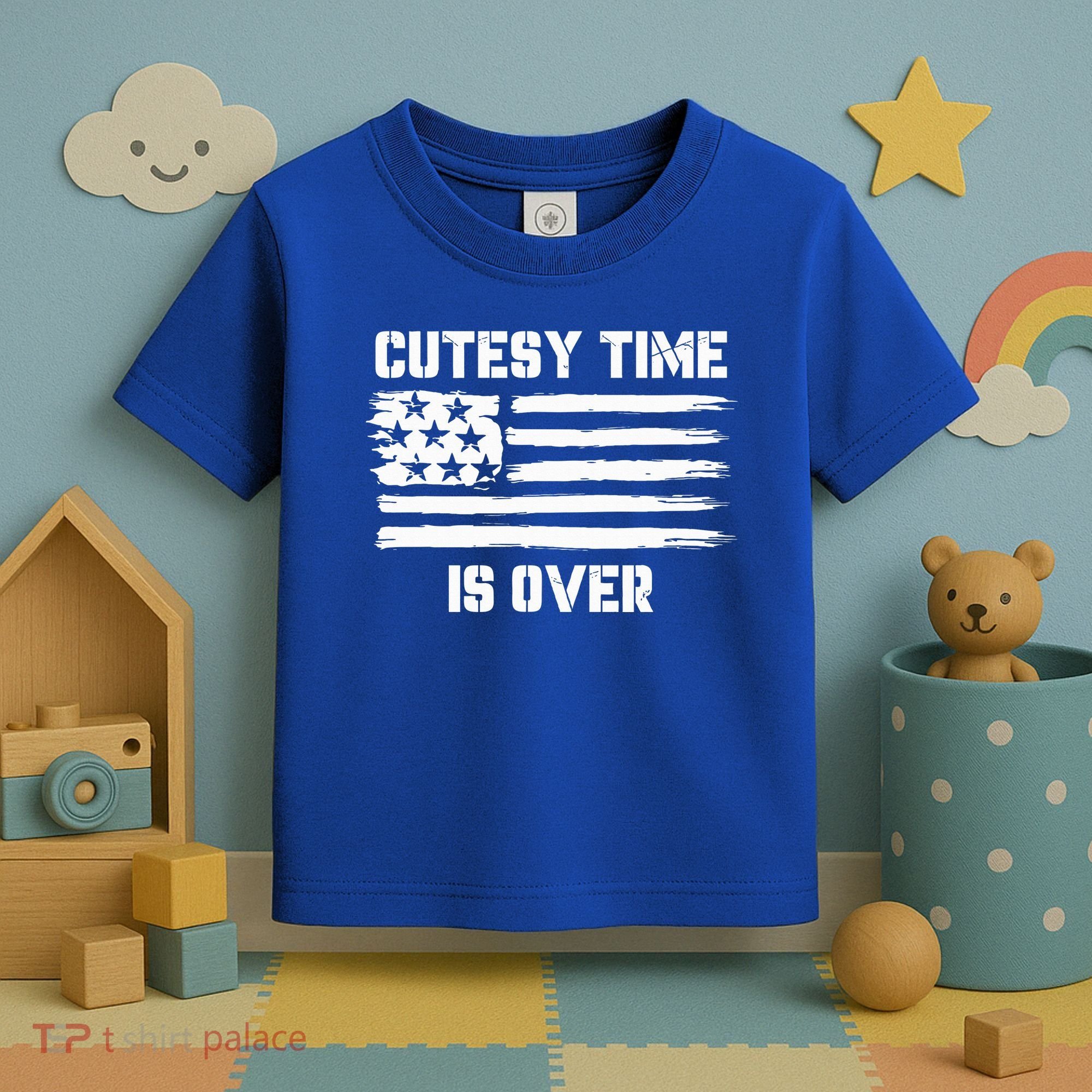 Bold Patriotic Cutesy Time Is Over Toddler T-Shirt