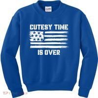 Bold Patriotic Cutesy Time Is Over Kids Sweatshirt thumb 0