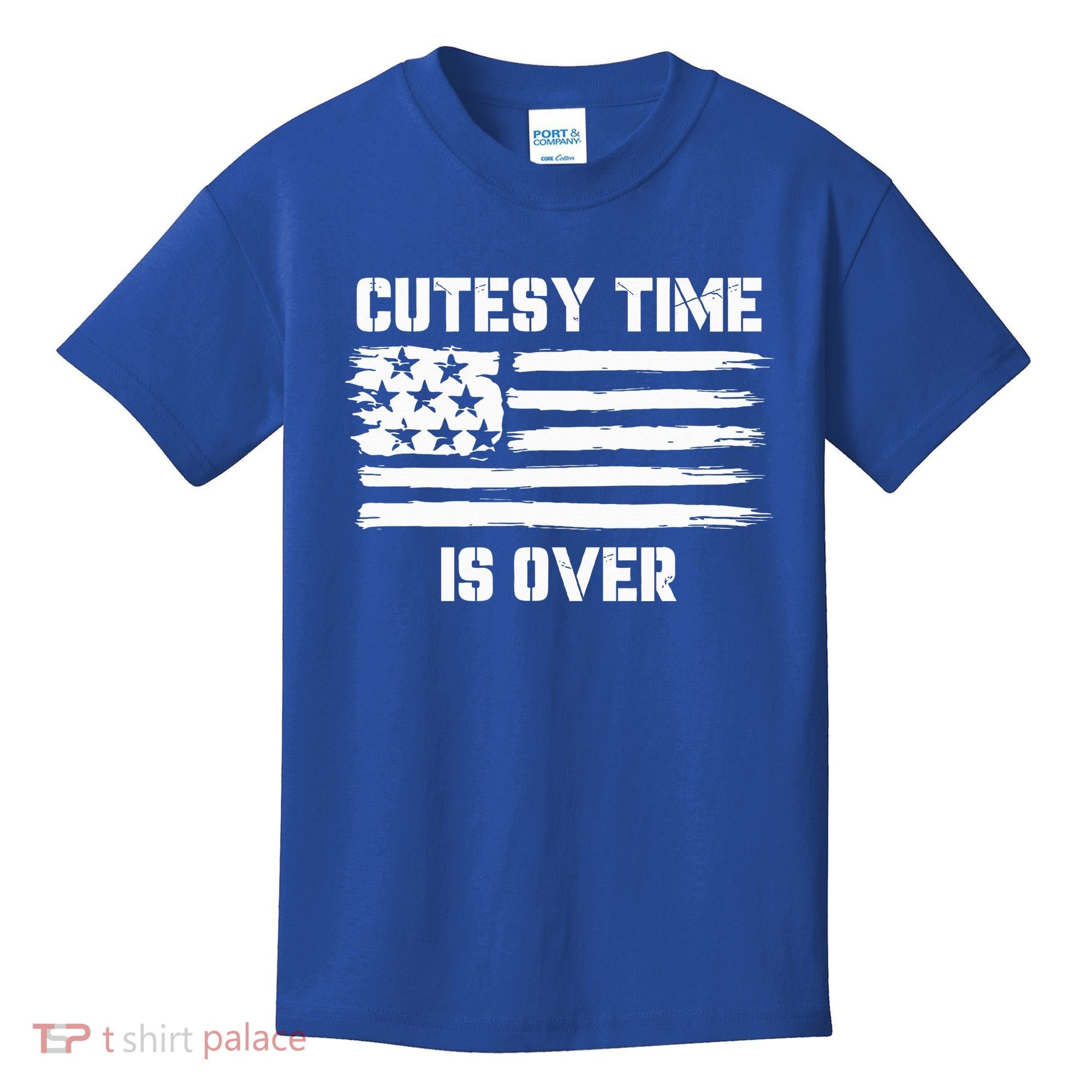 Bold Patriotic Cutesy Time Is Over Kids T-Shirt