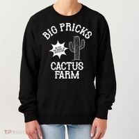 Big Pricks Cactus Farm Funny Women's Sweatshirt thumb 0