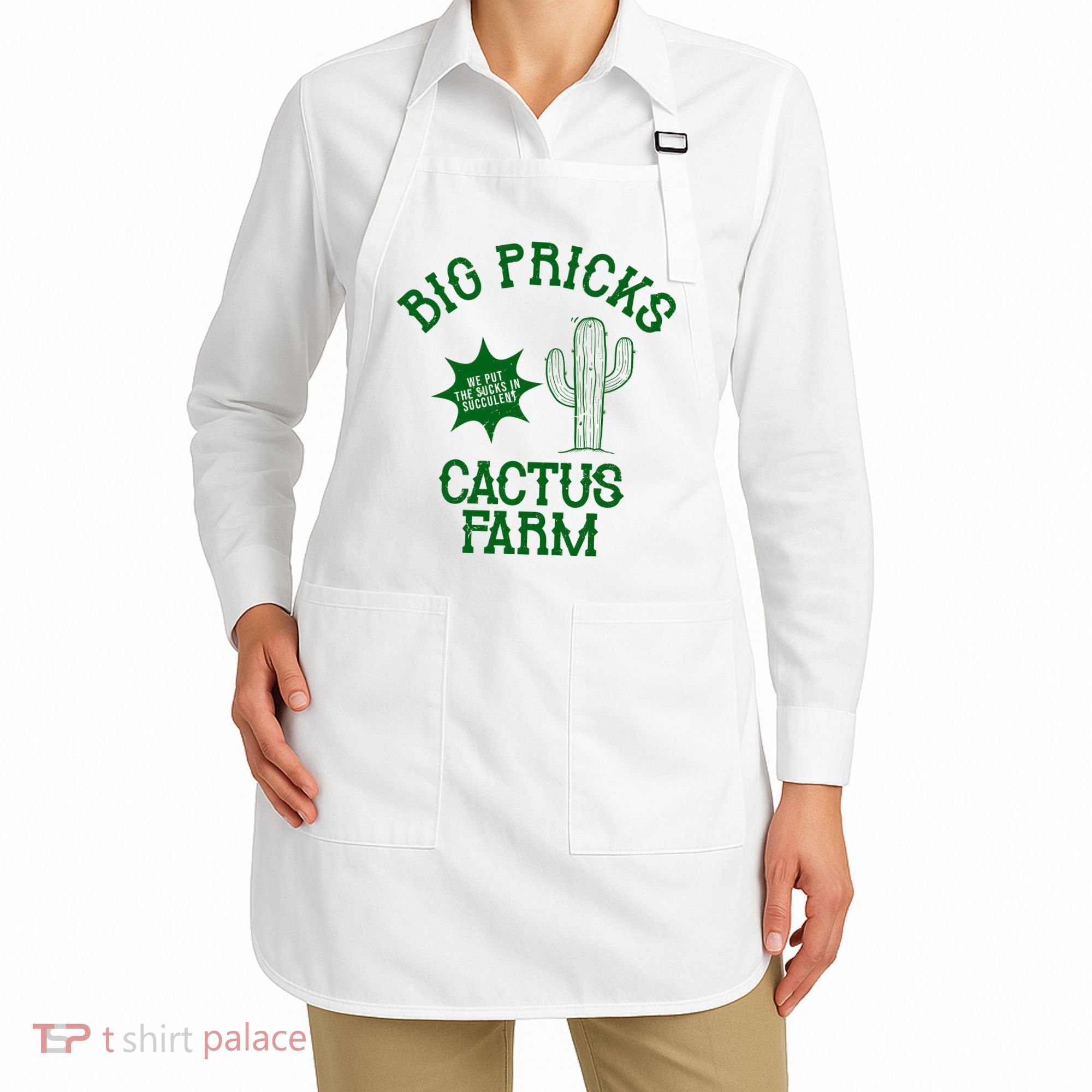 Big Pricks Cactus Farm Funny Apron