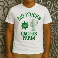 Big Pricks Cactus Farm Funny T-Shirt thumb 3
