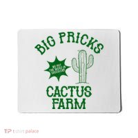 Big Pricks Cactus Farm Funny Mousepad thumb 0