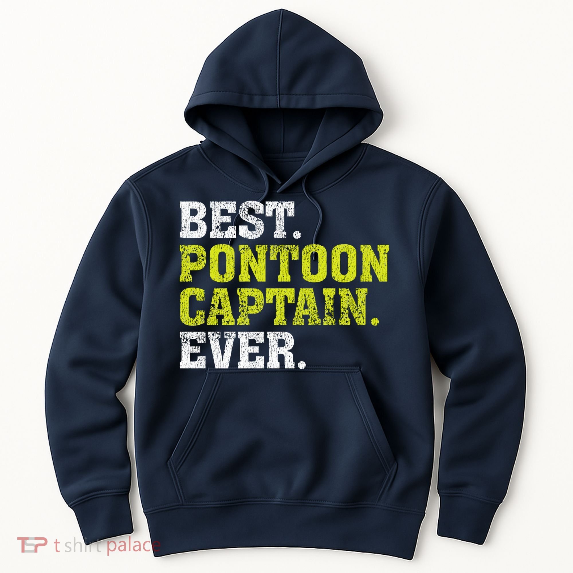 Best Pontoon Captain Ever | Pontoon Boat Hoodie