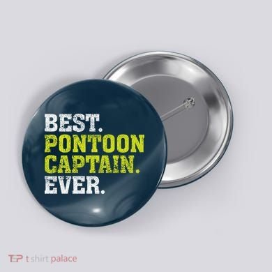 Best Pontoon Captain Ever | Pontoon Boat Button