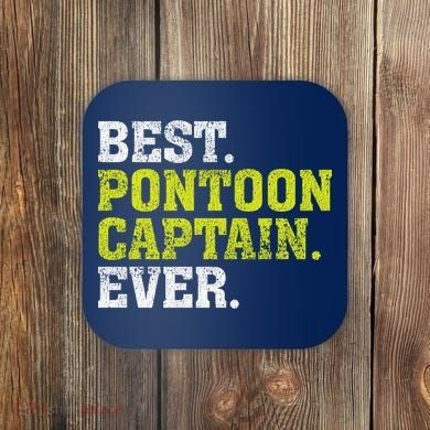 Best Pontoon Captain Ever | Pontoon Boat Coaster