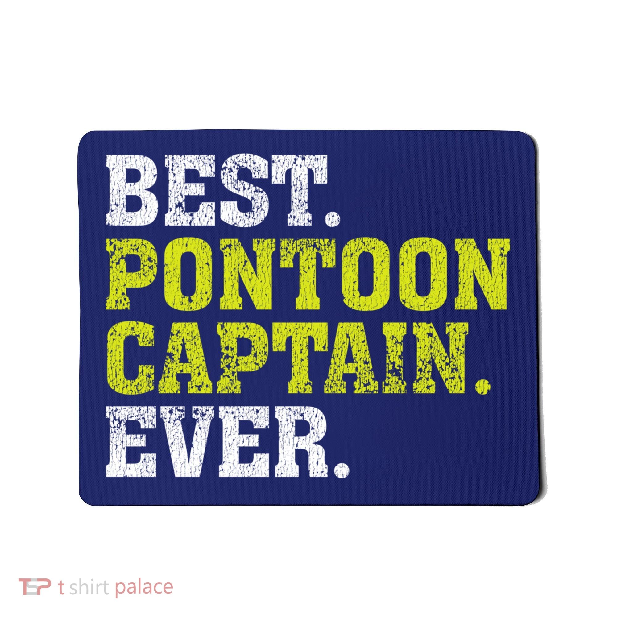 Best Pontoon Captain Ever | Pontoon Boat Mousepad