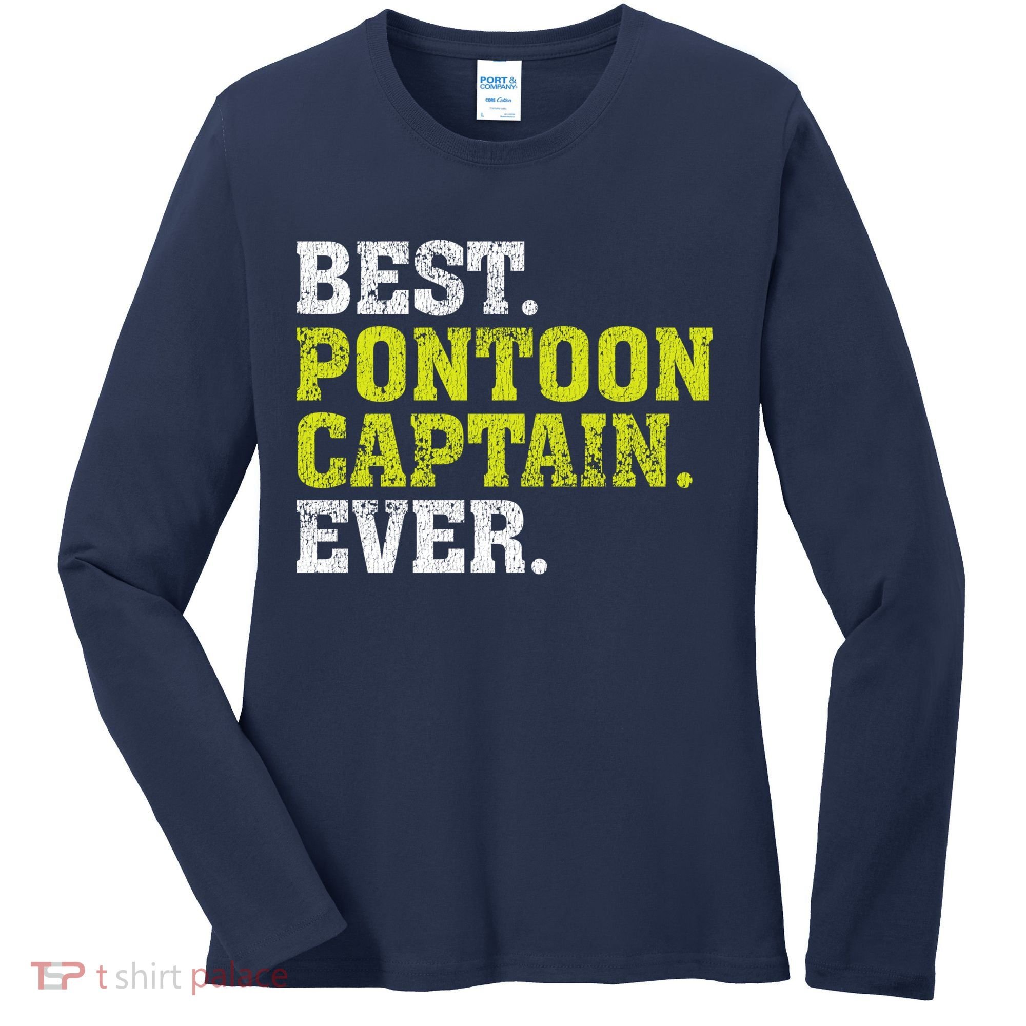 Best Pontoon Captain Ever | Pontoon Boat Women's Long Sleeve Shirt