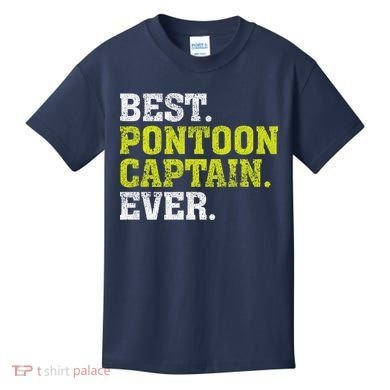 Best Pontoon Captain Ever | Pontoon Boat Kids T-Shirt