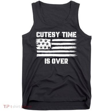 Bold Patriotic Cutesy Time Is Over Design Tank Top
