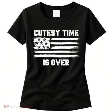Bold Patriotic Cutesy Time Is Over Design Women's T-Shirt