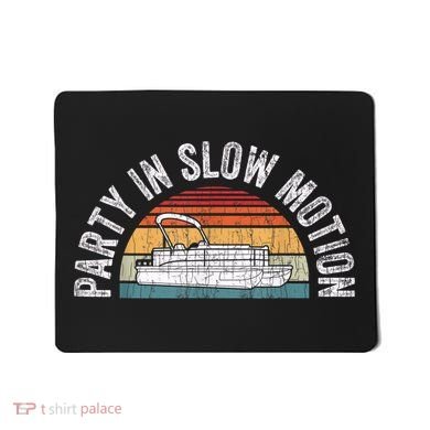 Best Pontoon Captain Boat Party In Slow Motion Mousepad