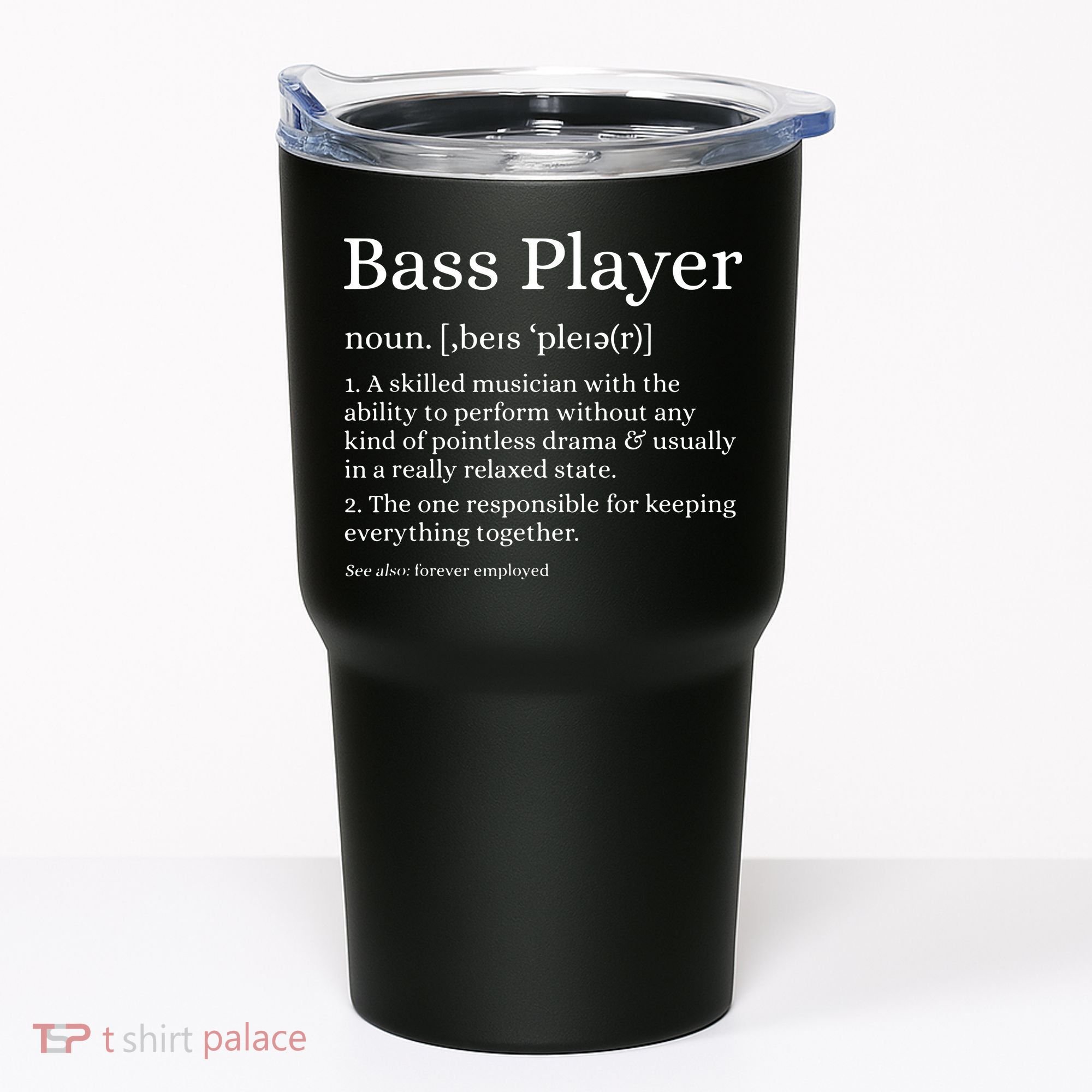 Bass Player Definition Bassist Gift For Musicians Tumbler