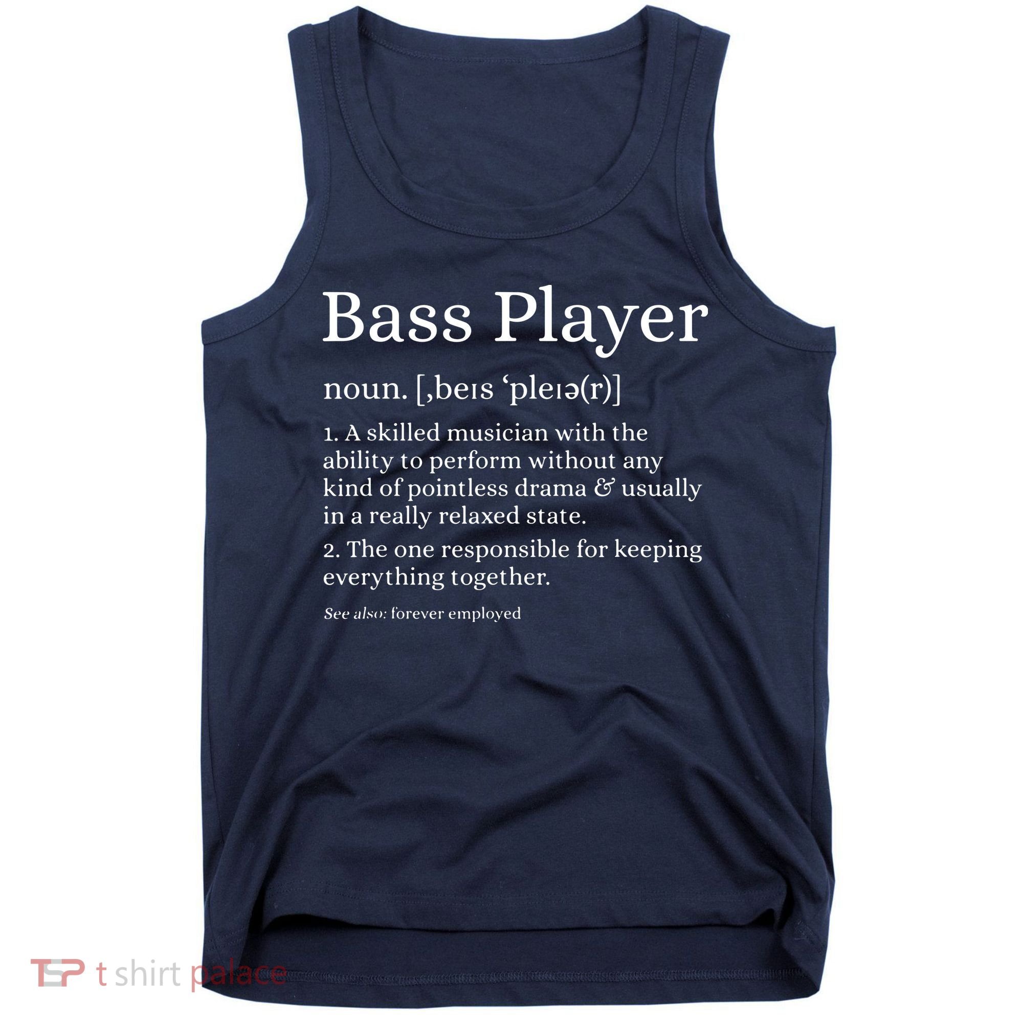 Bass Player Definition Bassist Gift For Musicians Tank Top