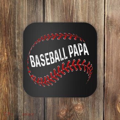 Baseball Papa Dad My Favorite Baseball Player Calls Me Coaster