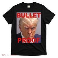 Bullet Proof Donald Trump 2024 Election Strong T-Shirt thumb 0
