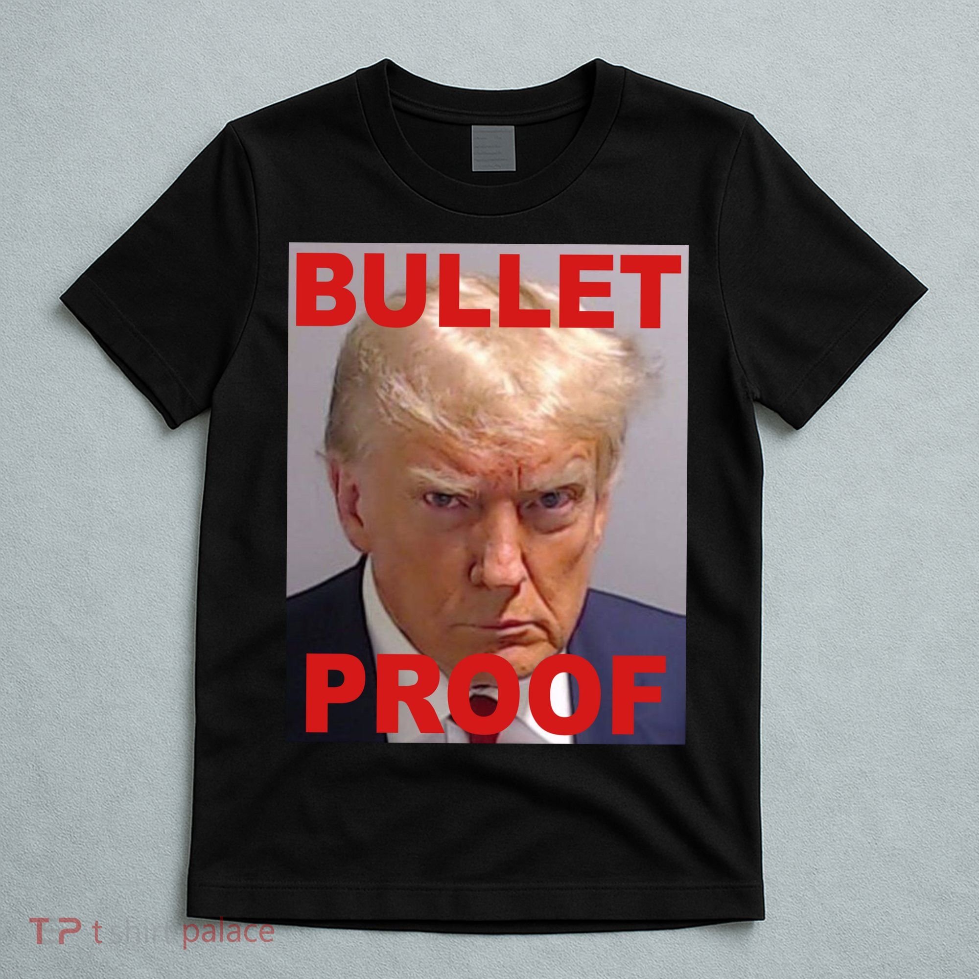 Bullet Proof Donald Trump 2024 Election Strong T-Shirt